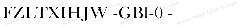 FZLTXIHJW -GB1-0◆字体转换